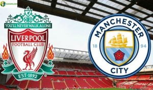 Soi kèo tỷ số nhà cái trận Liverpool vs Manchester City