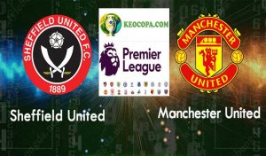 Soi kèo tỷ số nhà cái trận Sheffield United vs Manchester United