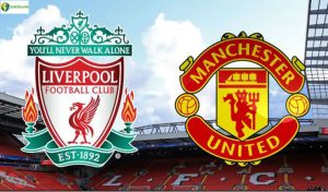 Soi kèo tỷ số nhà cái trận Liverpool vs Manchester United