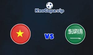 soi kèo Việt Nam vs Ả Rập Xê Út