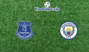 soi kèo Everton vs Man City