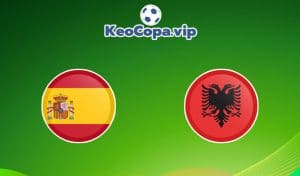 soi kèo Tây Ban Nha vs Albania