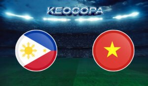Soi kèo Philippines vs Việt Nam